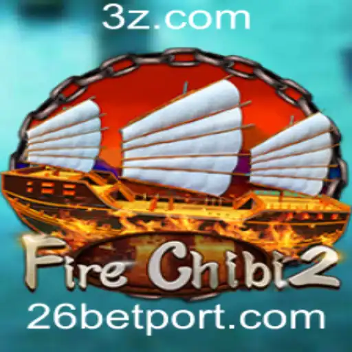 FireChibi2 e o Fascinante Mundo de 26 Bet